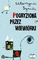Pogryziona przez wiewiórki - Katarzyna Byzia