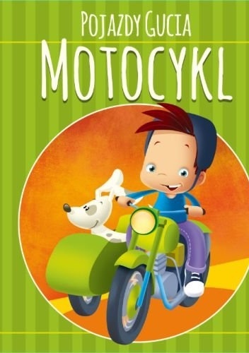 Pojazdy Gucia. Motocykl - Urszula Kozłowska