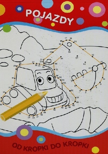 Pojazdy. Od kropki do kropki - Anna Wiśniewska