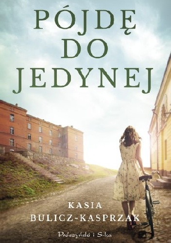 Pójdę do jedynej - Kasia Bulicz-Kasprzak