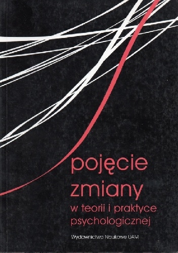 Pojęcie zmiany w teorii i praktyce psychologicznej - Joanna Słapińska