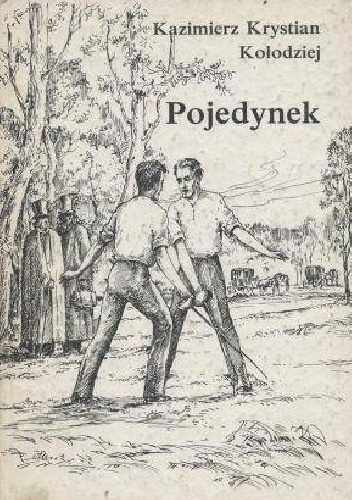 Pojedynek - Kazimierz Krystian Kołodziej