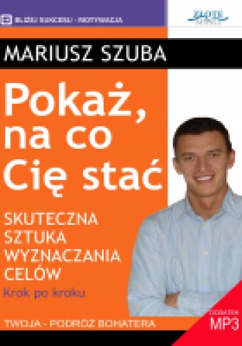 Pokaż na co Cię stać! - Mariusz Szuba