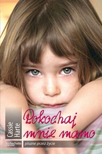 Pokochaj mnie mamo - Cassie Harte