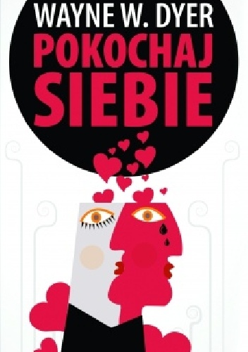 Pokochaj siebie - Wayne W. Dyer