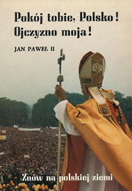 Pokój tobie, Polsko! Ojczyzno moja! - praca zbiorowa