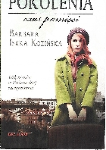 Pokolenia - czas pamięci - Barbara Iskra Kozińska
