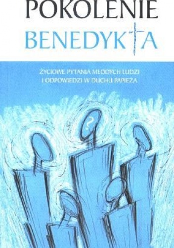 Pokolenie Benedykta - praca zbiorowa