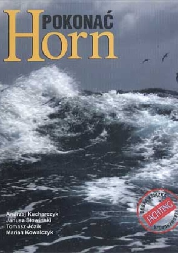 Pokonać Horn - Marian Kowalczyk
