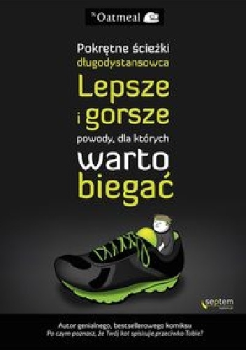 Pokrętne ścieżki długodystansowca. Lepsze i gorsze powody, dla których warto biegać - Matthew Inman