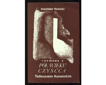 Pół wieku czyśćca. Rozmowy z Tadeuszem Konwickim - Stanisław Bereś