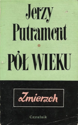 Pół wieku. Zmierzch - Jerzy Putrament
