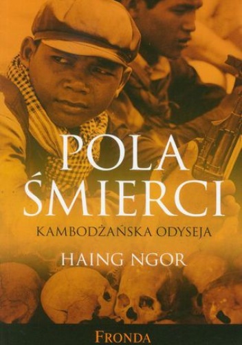 Pola śmierci Kambodżańska odyseja - Haing Ngor