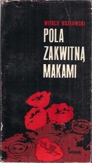 Pola zakwitną makami - Witold Kozłowski