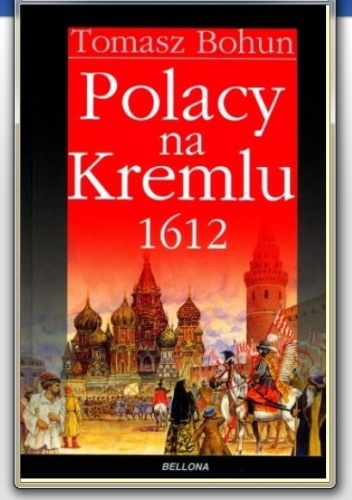 Polacy na Kremlu 1612 - Tomasz Bohun