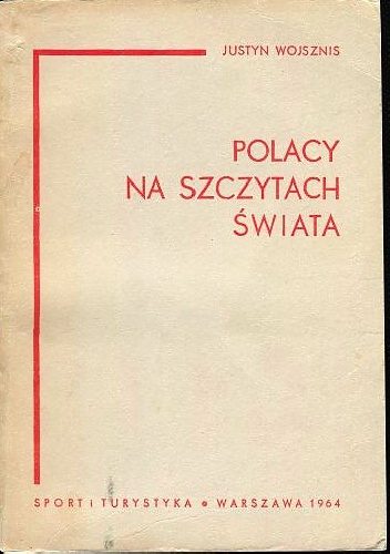 Polacy na szczytach świata - Justyn Wojsznis