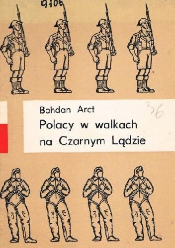 Polacy w walkach na Czarnym Lądzie - Bohdan Arct