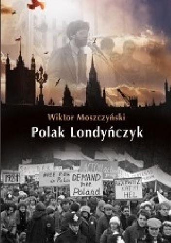 Polak Londyńczyk - Wiktor Moszczyński