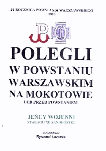Polegli w Powstaniu Warszawskim na Mokotowie lub przed Powstaniem, Jeńcy Wojenni Stalagu XB Sandbostel - Ryszard Łazarski