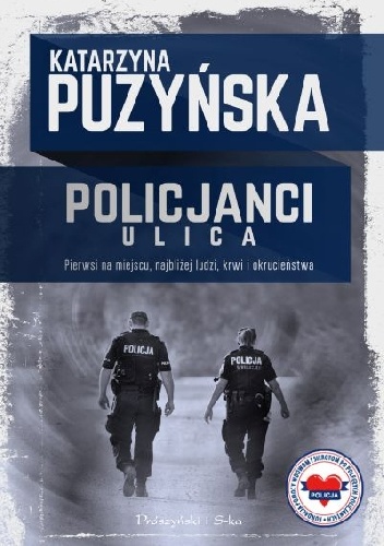 Policjanci. Ulica - Katarzyna Puzyńska