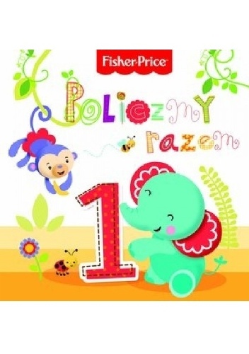 Policzmy razem. Fisher Price - Anna Wiśniewska
