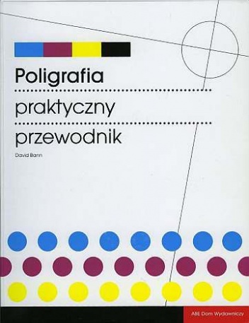 Poligrafia. Praktyczny Przewodnik - David Bann