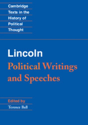 Political Writings and Speeches - Abraham Lincoln