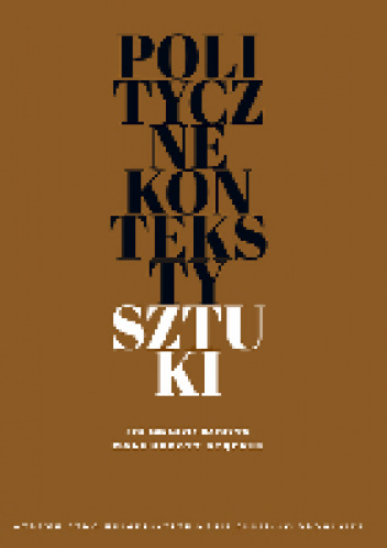 Polityczne konteksty sztuki - Małgorzata Stępnik