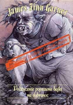 Politycznie poprawne bajki na dobranoc - James Finn Garner