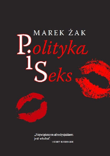 Polityka i seks - Marek Żak