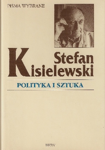 Polityka i sztuka - Stefan Kisielewski