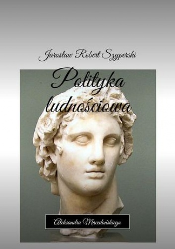 Polityka ludnościowa - Szyperski Jarosław
