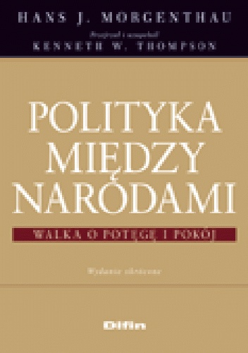 Polityka między narodami - Hans J. Morgenthau