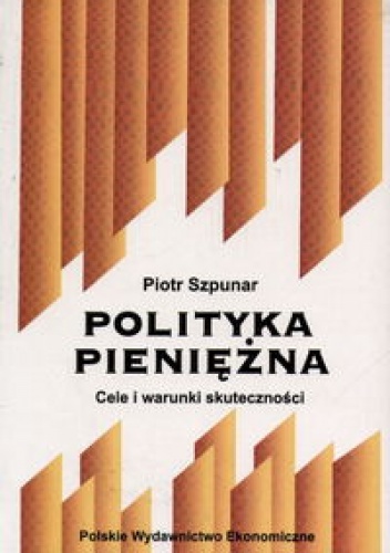 Polityka pieniężna - Piotr Szpunar