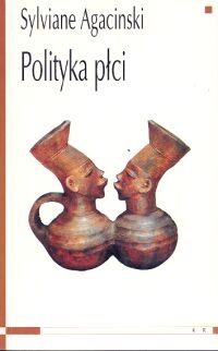 Polityka płci - Sylviane Agacinski
