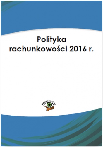 Polityka rachunkowości 2016 r - Katarzyna Trzpioła