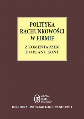 Polityka Rachunkowości w firmie z komentarzem do planu kont - Katarzyna Trzpioła