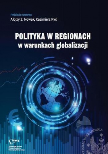 Polityka w regionach w warunkach globalizacji - Kazimierz Ryć, Z. Nowak Alojzy