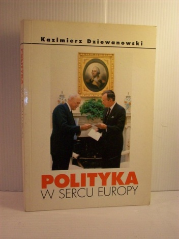 Polityka w w sercu Europy - Kaziemierz Dziewianowski