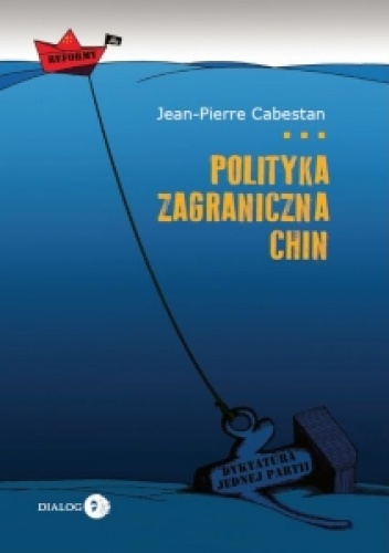 Polityka zagraniczna Chin. Między integracją a dążeniem do mocarstwowości - Jean-Pierre Cabestan