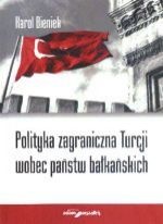 Polityka zagraniczna Turcji wobec państw bałkańskich - Karol Bieniek