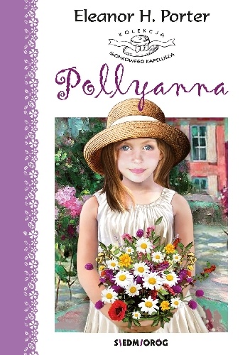 Pollyanna - Eleanor Hodgeman Porter