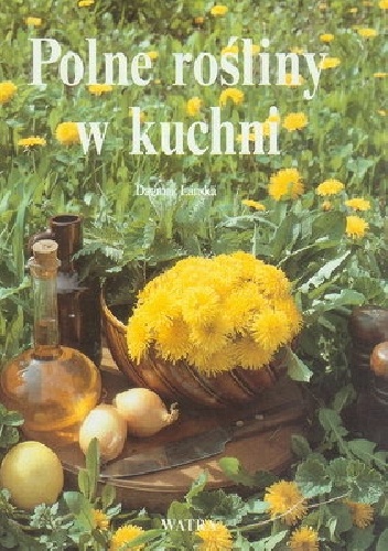 Polne rośliny w kuchni - Dagmar Lánska