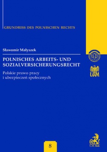 Polnisches Arbeits - und Sozialversicherungsrecht. Polskie prawo pracy i ubezpieczeń społecznych Band 8 - Małyszek Sławomir