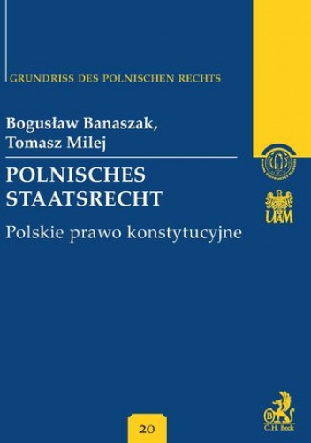 Polnisches Staatsrecht. Polskie prawo konstytucyjne Band 20 - Bogusław Banaszak, Milej Tomasz