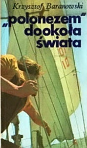 "Polonezem" dookoła świata - Krzysztof Tadeusz Baranowski