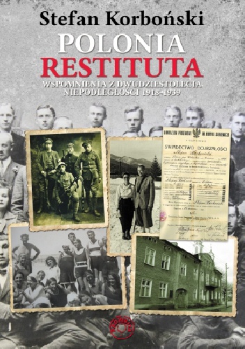 Polonia Restituta - Stefan Korboński