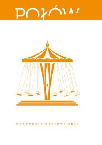 Połów 2013. Poetyckie debiuty