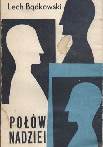 Połów nadziei - Lech Bądkowski