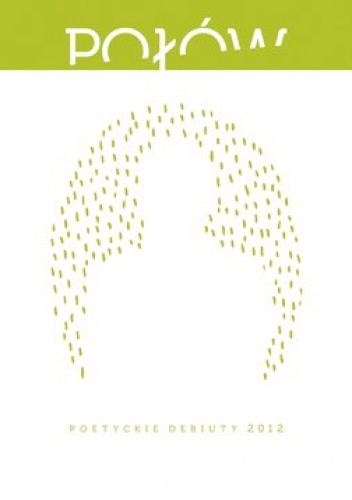 Połów. Poetyckie debiuty 2012